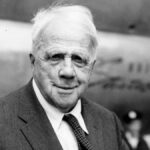 Quote of the Day by Robert Frost: A simple truth about life—no matter what, it goes on